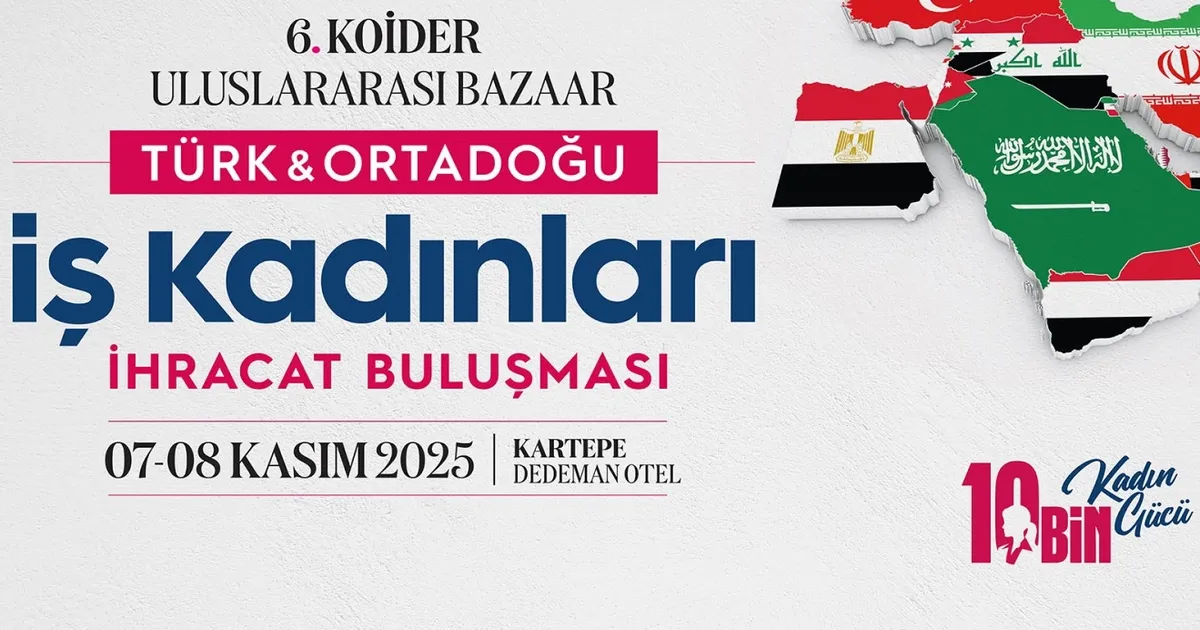 Türkiye & Ortadoğu İş Kadınları İhracat Buluşması Başlıyor