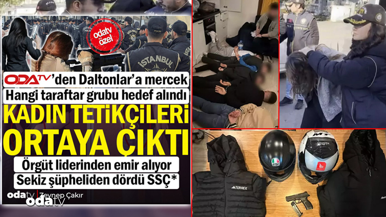 Çetelere film gibi operasyon… Kadın tetikçiler deşifre oldu
