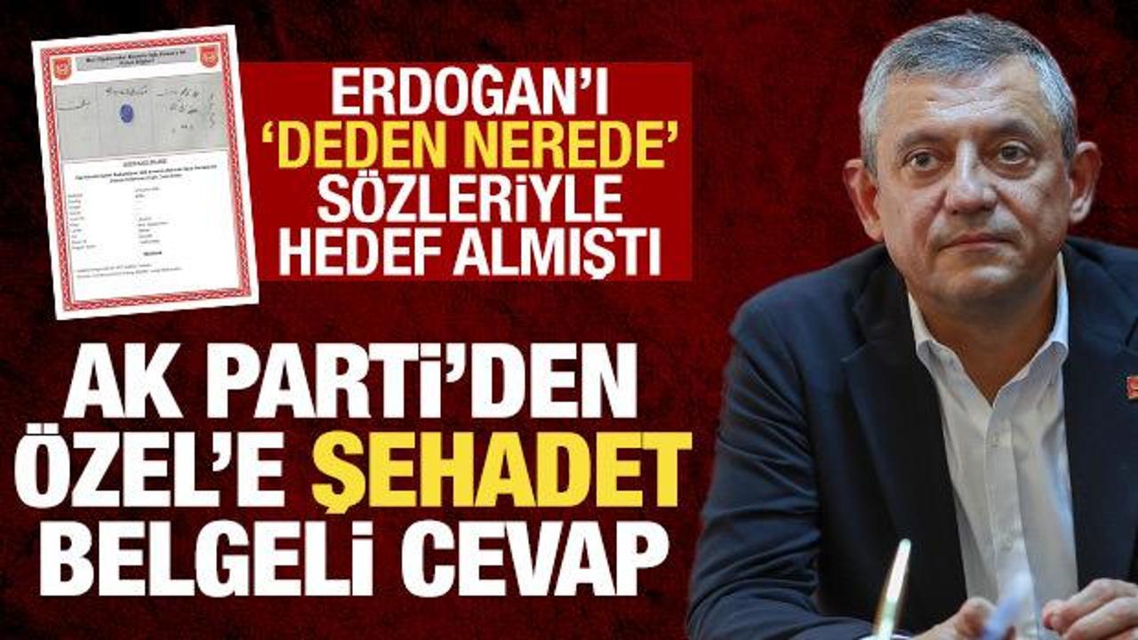 Erdoğan’ı hedef almıştı: AK Parti’den Özgür Özel’e şehadet belgeli yanıt