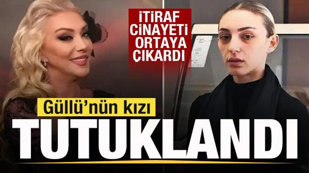 Son dakika: İtiraf cinayeti ortaya çıkardı! Güllü’nün kızı Tuğyan Ülkem tutuklandı