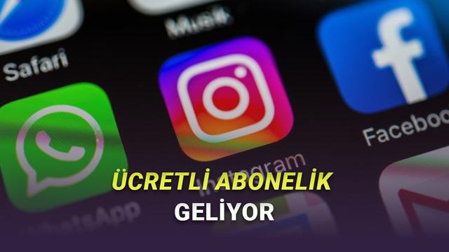 Instagram, WhatsApp ve Facebook'a Ücretli Premium Abonelik Geleceği Açıklandı (Bu Özellikler İçin Kredi Çeker Abone Olursunuz)
