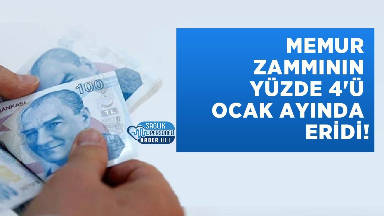 Memur Zammının Yüzde 4’ü Ocak Ayında Eridi!