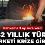 182 Yıllık Türk Devi Zor Günler Geçiriyor: Mahkemeden Üç Aylık Koruma