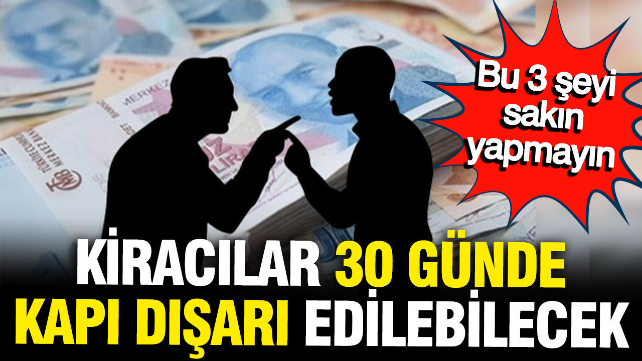 Kiracılar İçin Tehlike Çanları: 30 Gün İçinde Tahliye Sebepleri