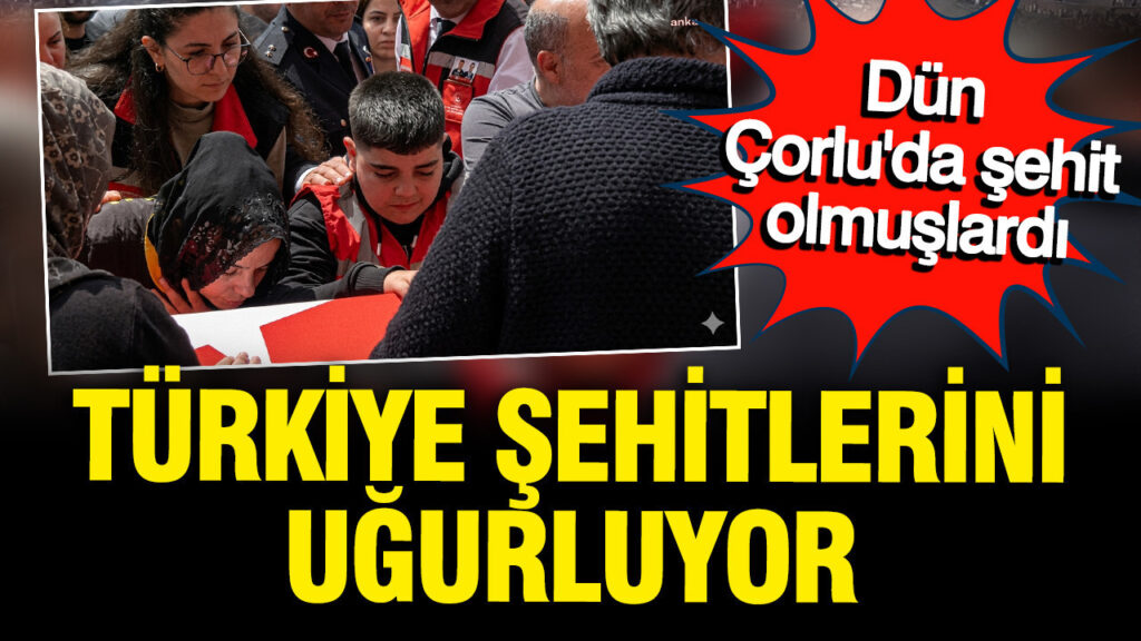 Çorlu’da Şehit Düşen Polisler İçin Türkiye’de Yas Var