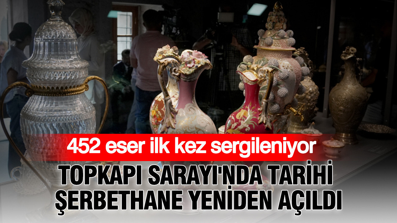 Topkapi sarayinda tarihi serbethane yeniden acildi 452 eser ilk kez sergileniyor 4UEmnwE5